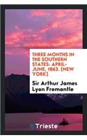 Three Months in the Southern States: April-June, 1863: April-June, 1863