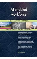 AI-enabled workforce A Complete Guide - 2019 Edition
