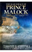 Mad Voyage of Prince Malock