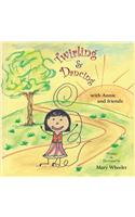 Twirling and Dancing with Annie and Friends