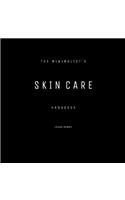 Minimalist's Skin Care Handbook