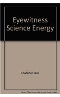 Eyewitness Science:  05 Energy