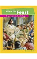 This Is the Feast - Student Book