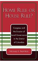 Home Rule or House Rule?
