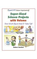 Super-Sized Science Projects with Volume