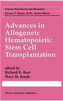 Advances in Allogeneic Hematopoietic Stem Cell Transplantation