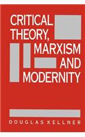 Critical Theory, Marxism, and Modernity