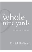 The Whole Nine Yards: Longer Poems(English)