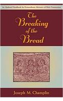 Breaking of the Bread: An Updated Handbook for Extraordinary Ministers of Holy Communi on