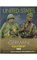 United States vs. German Equipment 1945