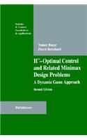 H-Infinity Optimal Control and Related Minimax Design Problems: A Dynamic Game Approach