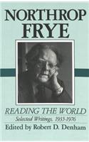 Northrop Frye: Reading the World