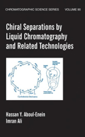 Chiral Separations by Liquid Chromatography and Related Technologies