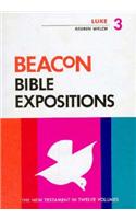 Beacon Bible Expositions, Volume 3: Luke
