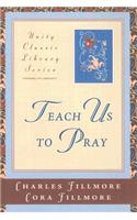 Teach Us to Pray