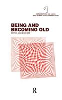Being and Becoming Old