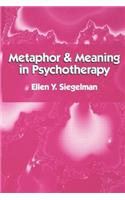 Metaphor and Meaning in Psychotherapy