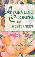 Ayurvedic Cooking for Westerners