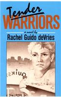 Tender Warriors