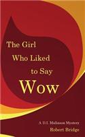Girl Who Liked to Say Wow