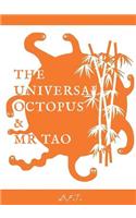 Universal Octopus & Mr Tao