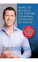 How to Build a Six-Figure Personal Training Business