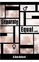 Separate But Equal