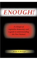 Enough! A Critique of Capitalist Democracy and a Guide to Understanding the New Normal