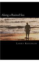 Along a Ruined Sea