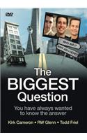 The Biggest Question