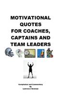 Motivational Quotes For Coaches, Captains and Team Leaders