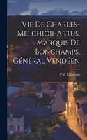 Vie De Charles-Melchior-Artus, Marquis De Bonchamps, Général Vendéen