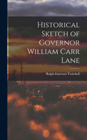 Historical Sketch of Governor William Carr Lane