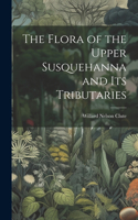 Flora of the Upper Susquehanna and Its Tributaries