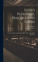 Estee's Pleadings, Practice and Forms