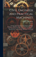 Civil Engineer And Practical Machinist