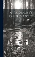 Naturalist's Rambles About Home