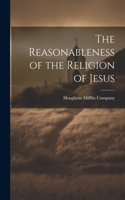 Reasonableness of the Religion of Jesus