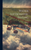 Wiener Luftschiffer-Zeitung; Volume 5