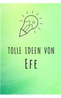 Tolle Ideen von Efe: Liniertes Notizbuch für deinen Vornamen