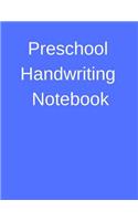 Preschool Handwriting Notebook: Primary School Practice Paper