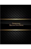 Inventory Record Log Book: Management Control, Daily Weekly Monthly Entry Logbook Notebook For Businesses and Personal Management (Office Supplies) Large Inventory Log