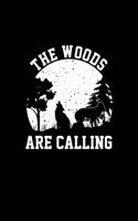 The Woods Are Calling