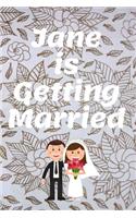 Jane Is Getting Married