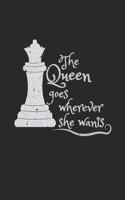 The Queen Goes Wherever She Wants