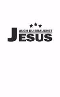 Auch du brauchst Jesus: Notizbuch Geschenk-Idee - Karo - A5 - 120 Seiten