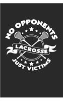 No opponents Lacrosse just victims: 6x9 Lacrosse - blank with numbers paper - notebook - notes