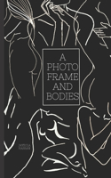 A Photo Frame And Bodies