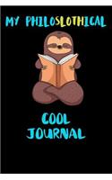 My Philoslothical Cool Journal: Blank Lined Notebook Journal Gift Idea For (Lazy) Sloth Spirit Animal Lovers