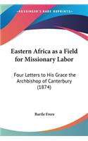Eastern Africa as a Field for Missionary Labor
